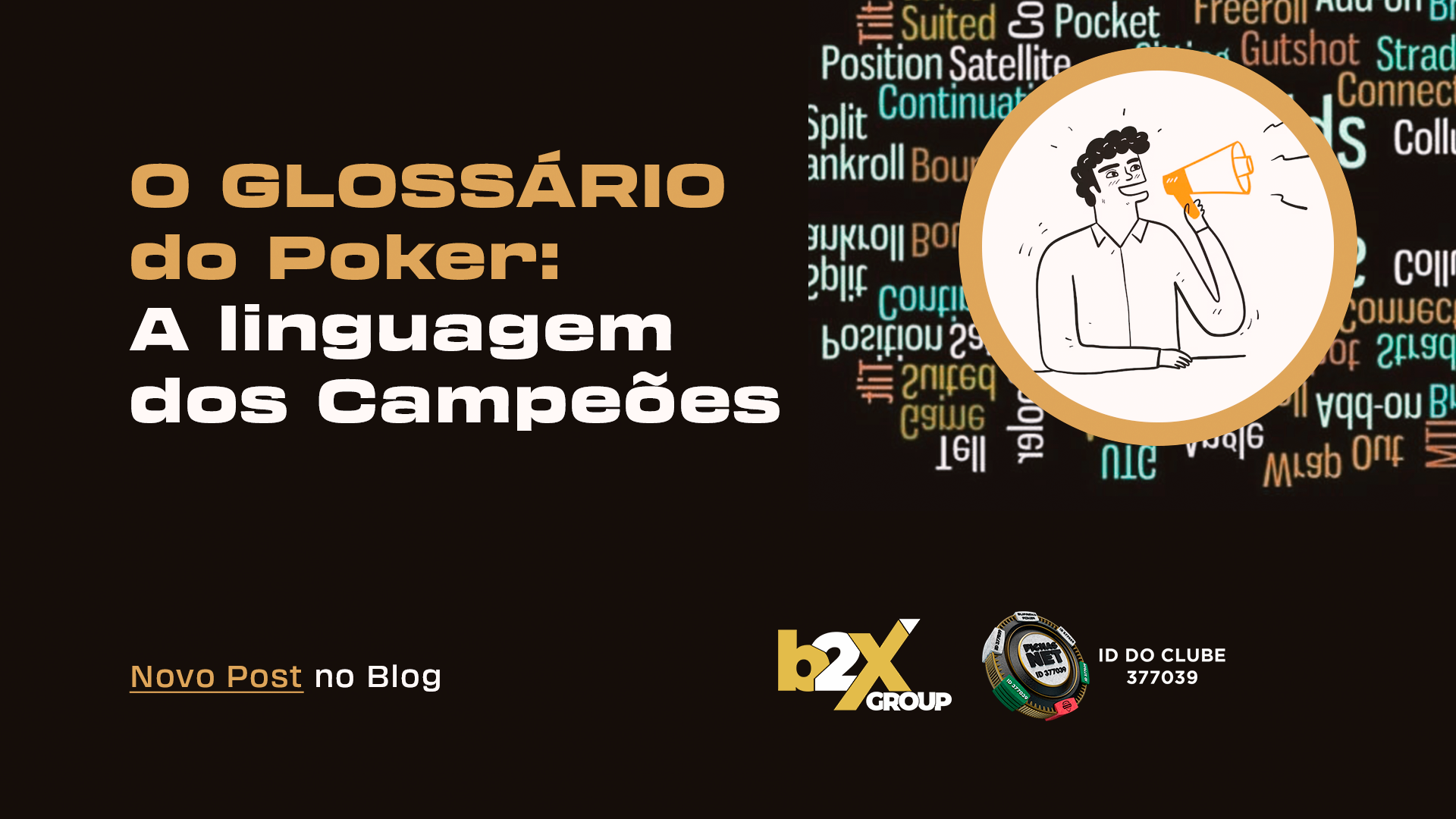 Read more about the article O Glossário do Poker: a linguagem dos campeões